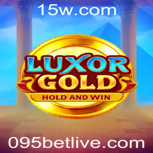 Descubra as Emoções do LuxorGold e o Mundo das Apostas 095 Bet